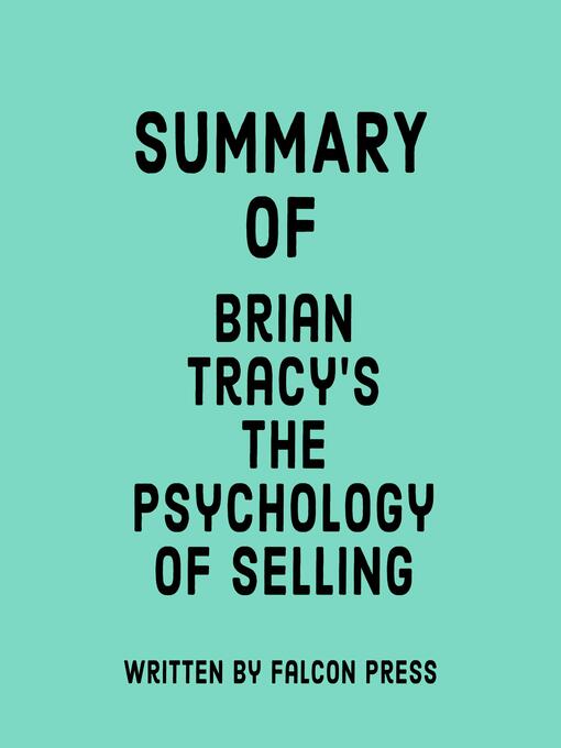 Title details for Summary of Brian Tracy's the Psychology of Selling by Falcon Press - Available